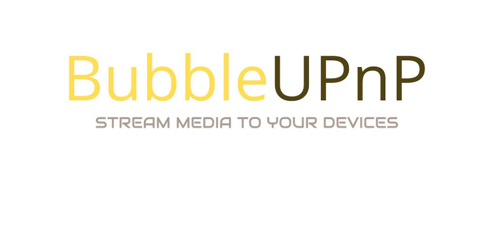 BubbleUPnP v4.6.4 MOD APK (Pro Unlocked)