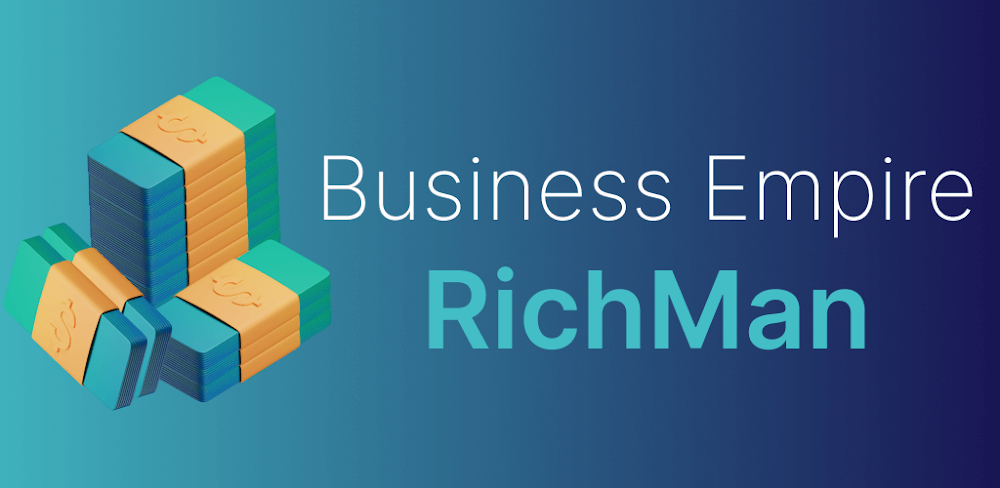 Business Empire: RichMan v1.25.21 MOD APK (Unlimited All, Auto Click)