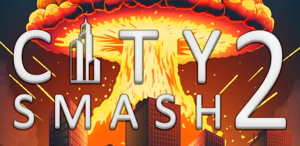 City Smash 2 v1.2.10 MOD APK (Unlocked All Weapons )