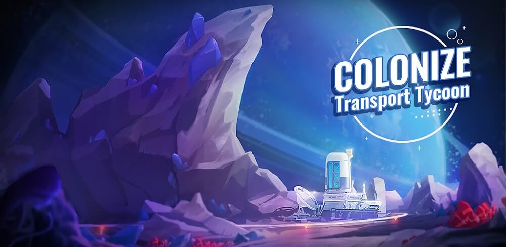 Colonize: Transport Tycoon v1.18.12 MOD APK (Speed Up Price)