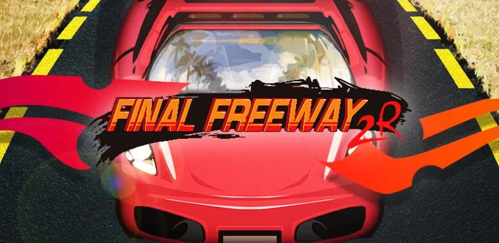 Final Fwy 2R v1.10.5.0 APK (Unlocked Game)