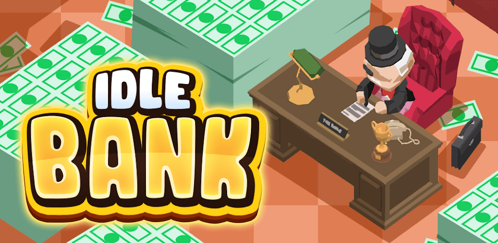 Idle Bank v2.1.3 MOD APK (Unlimited Money, No ADS)
