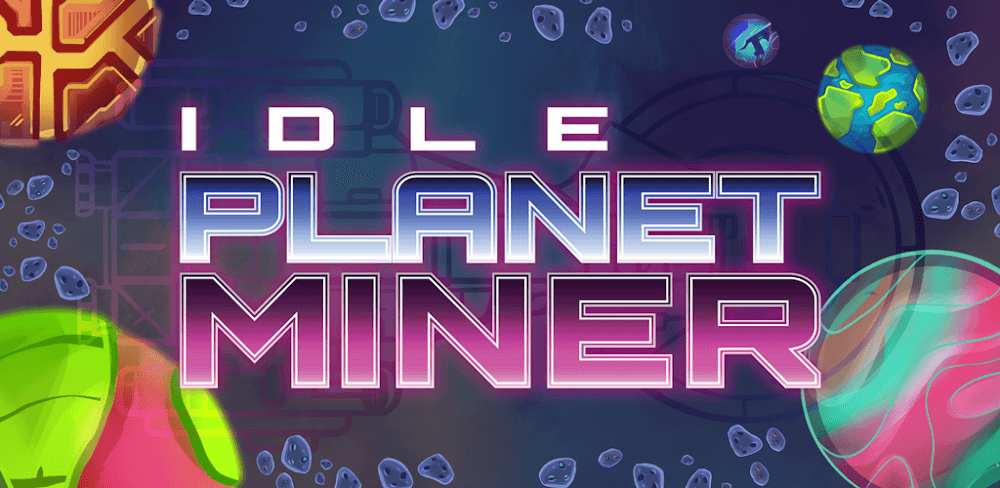 Idle Planet Miner v3.0.5 MOD APK (All Packs Purchased Free, Prestige Credits, DarkMatter)