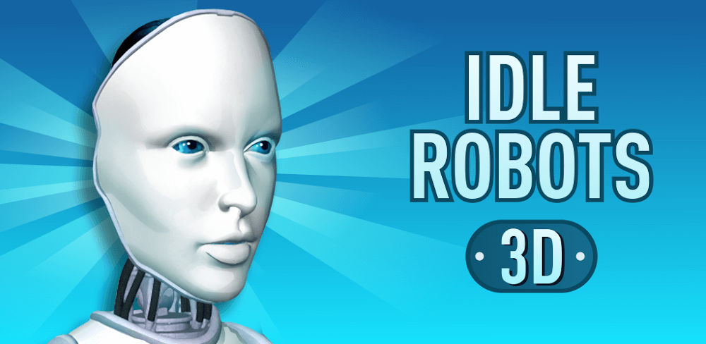 Idle Robots MOD APK v3.4.9 (Unlimited Money)