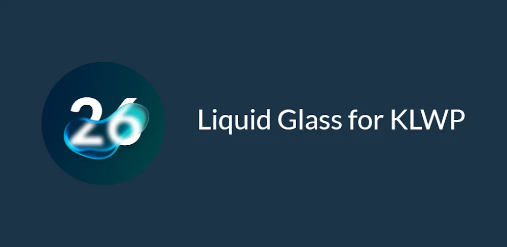 Liquid Glass for KLWP v6.0 APK (Full Version)