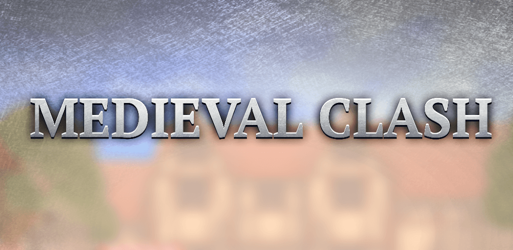 Medieval Clash v0.2.13 MOD APK (Unlimited Money)