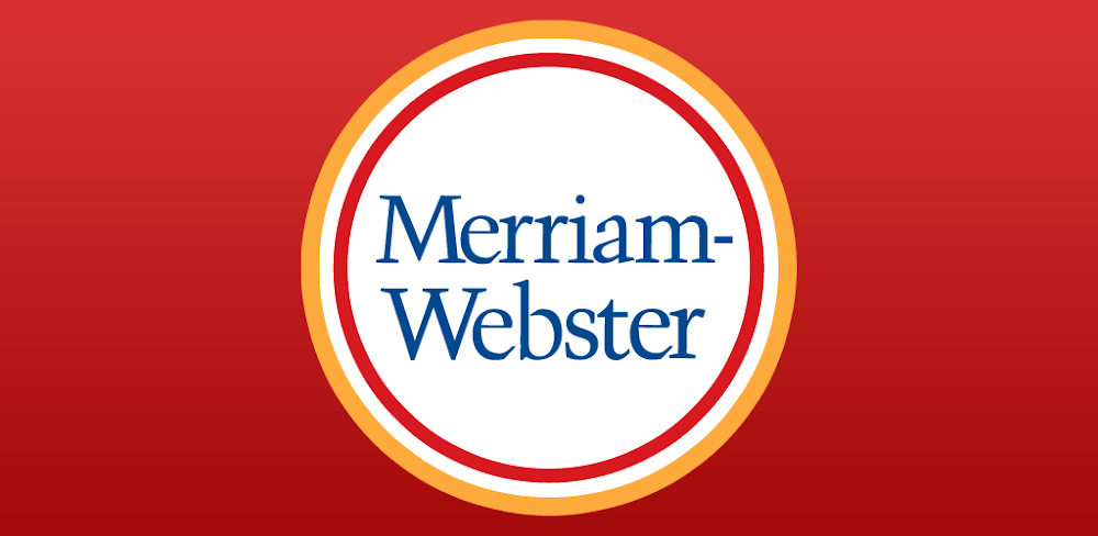 Merriam - Webster Dictionary MOD APK v5.6.1 (Premium Unlocked)