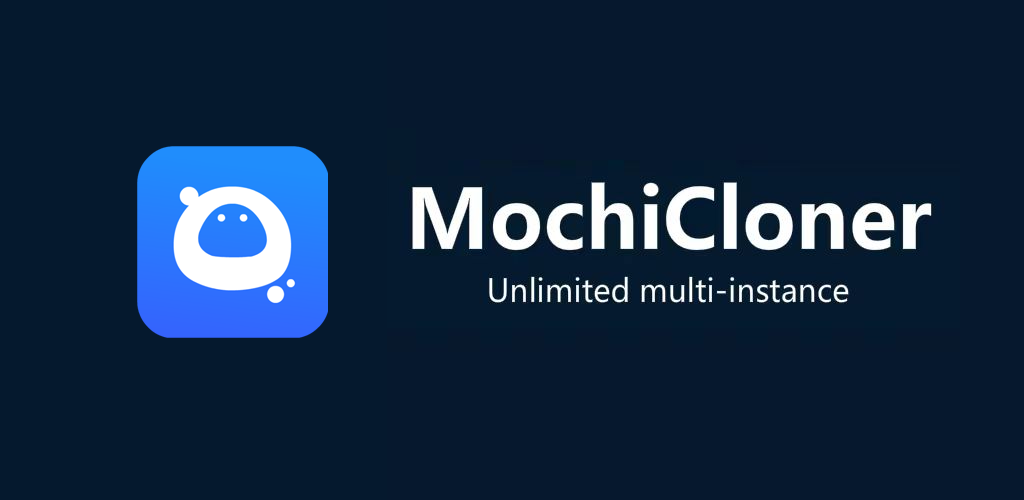 MochiCloner v2.6.9 MOD APK (ViP Unlocked)