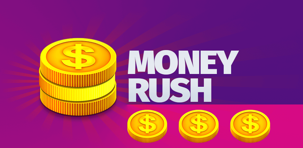 Money Rush v5.29.10 MOD APK (Unlimited Coins, No Ads)