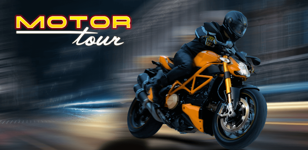Motor Tour v2.3.1 MOD APK (Unlimited Money, Unlocked)