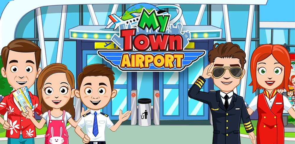 My Town Airport v7.03.02 MOD APK (Unlocked All)