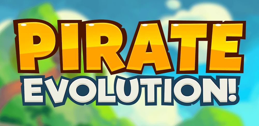 Pirate Evolution! MOD APK v0.27.0 (Unlimited Money)