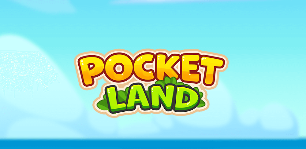 Pocket Land v0.125.1 MOD APK (Unlimited Currency)