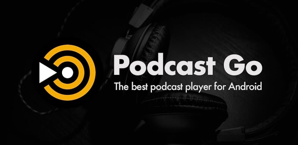 Podcast Go v2.23.97 MOD APK (Premium Unlocked)