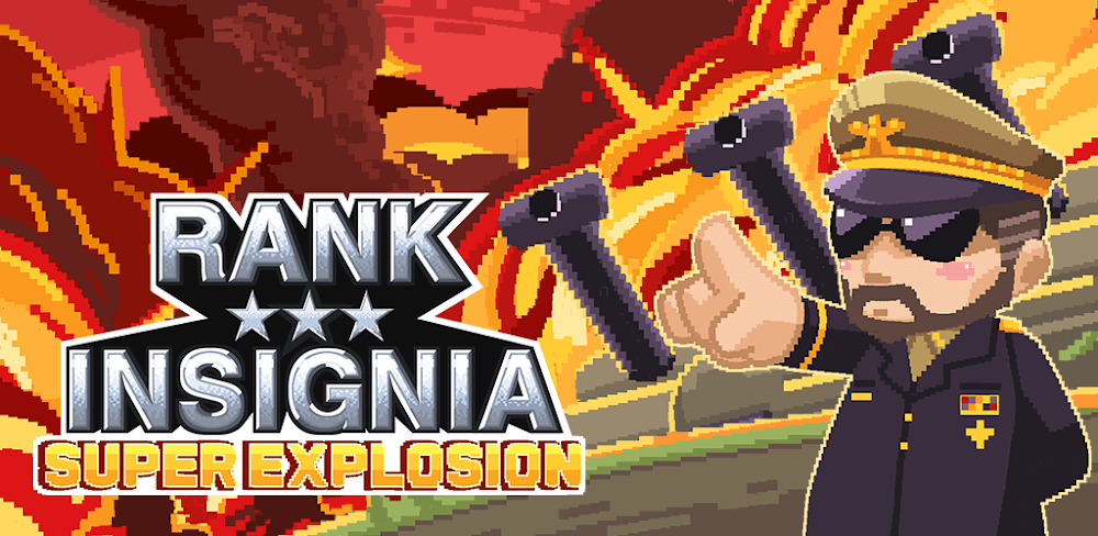 Rank Insignia Super Explosion v2.1.4 MOD APK (High Reward, Free Upgrades)