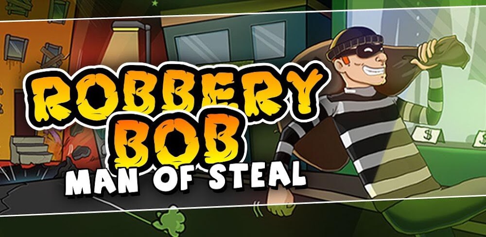 Robbery Bob v1.35.1 MOD APK (Unlimited Coins)