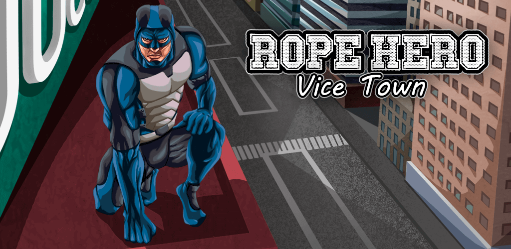 Rope Hero: Vice Town v7.1.8 MOD APK (Unlimited Money)