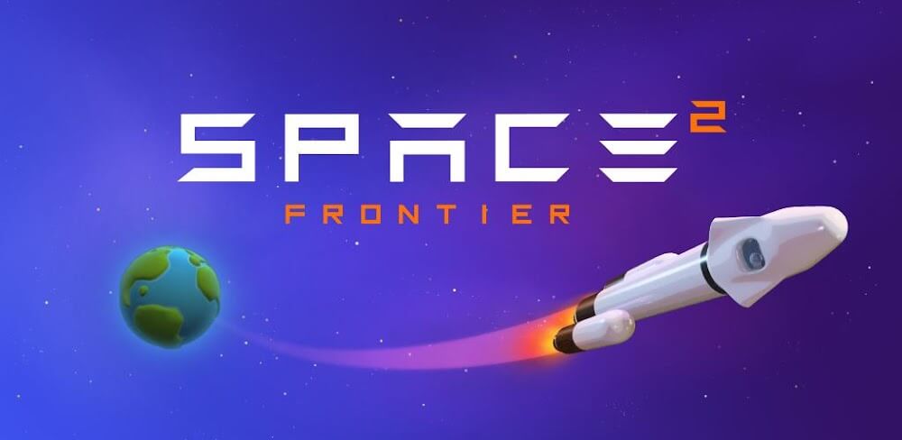 Space Frontier 2 v1.5.71 MOD APK (Unlimited Money, No Ads)