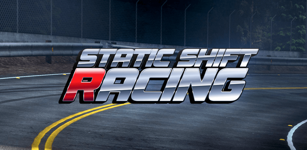 Static Shift Racing v117.1.0 MOD APK (Unlimited Nitro)