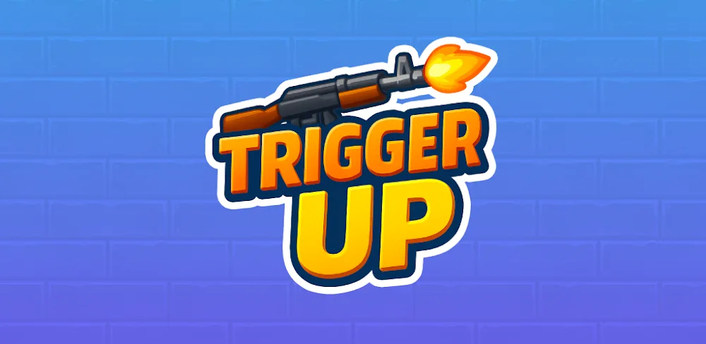 Trigger Up v1.7.2 MOD APK (Menu, Unlimited Everything, No ADS)