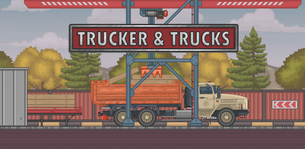 Trucker and Trucks v4.7 MOD APK (Unlimited Money)