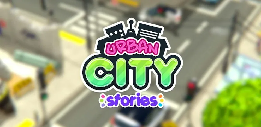 Urban City Stories: World Game v1.6.4 MOD APK (Unlocked)