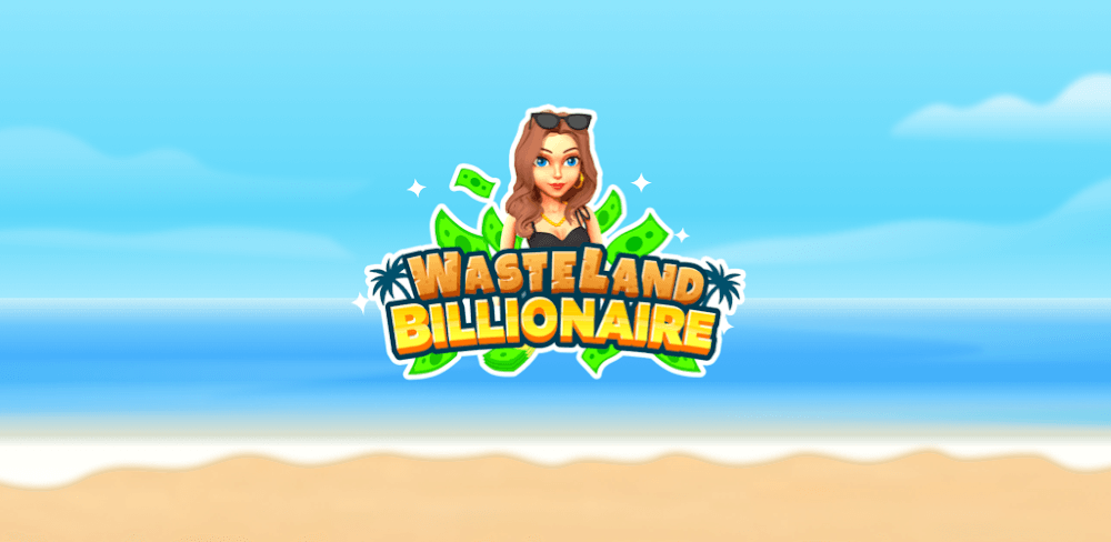 Wasteland Billionaire v2.2.0 MOD APK (Unlimited Money)