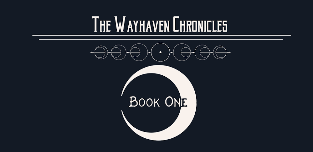 Wayhaven Chronicles: Book One v1.1.13 MOD APK (Unlocked Stories, Boosted Stats)