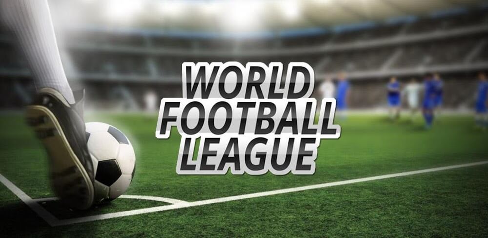 World Soccer League v1.9.9.9.9.7 MOD APK (Unlocked All Teams/Trophies)