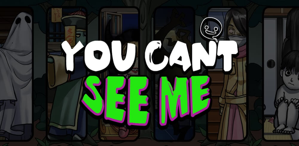 You Can't See Me v2.0 MOD APK (Unlimited Money)